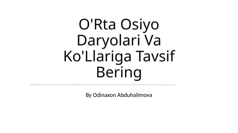 O'Rta Osiyo Daryolari Va Ko'Llariga Tavsif Bering