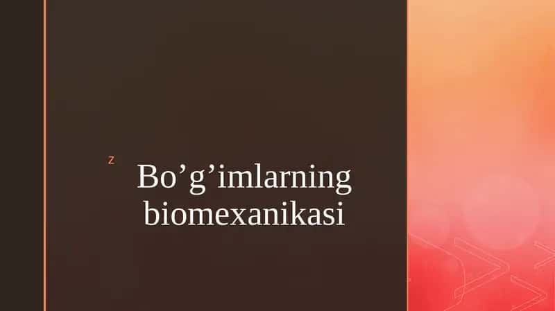Bo’g’imlarning biomexanikasi