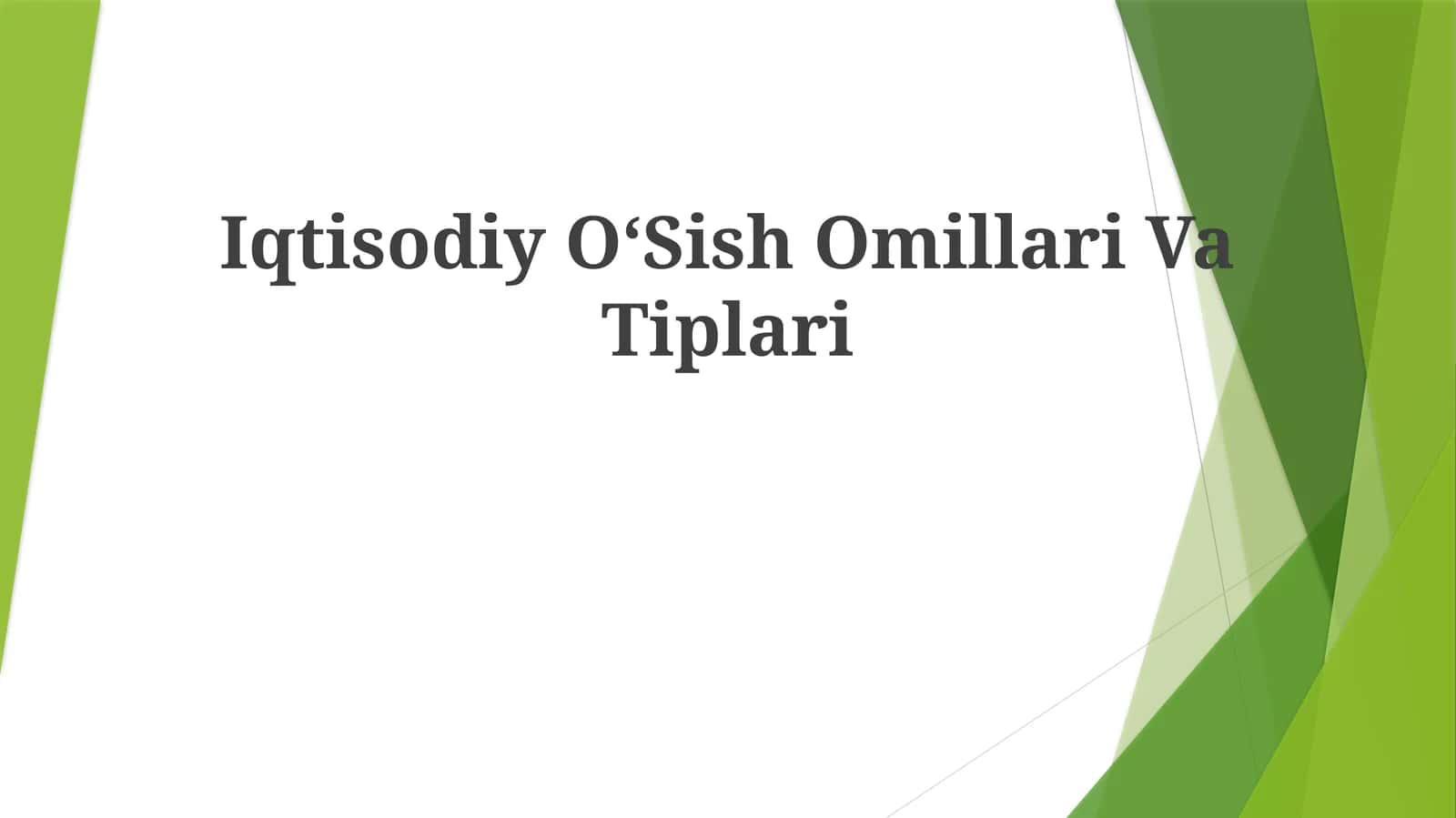 Iqtisodiy OʻSish Omillari Va Tiplari