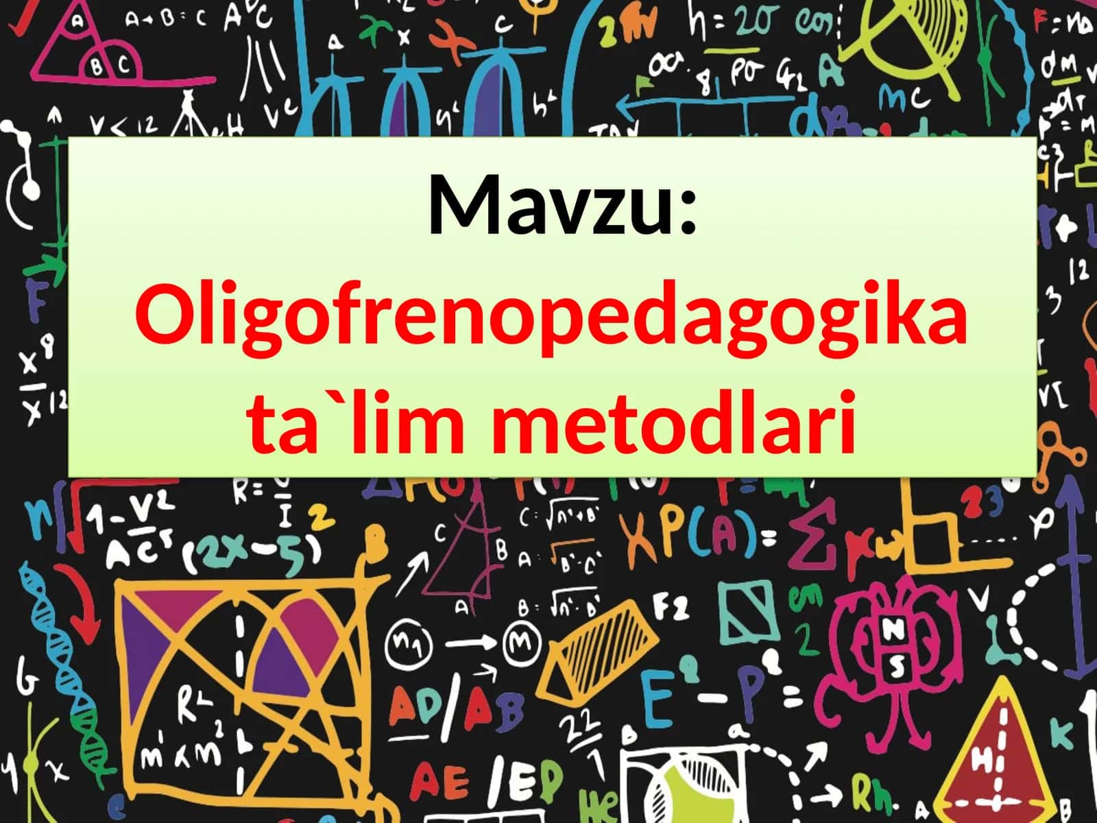 Oligofrenopedagogikata`limmetodlari