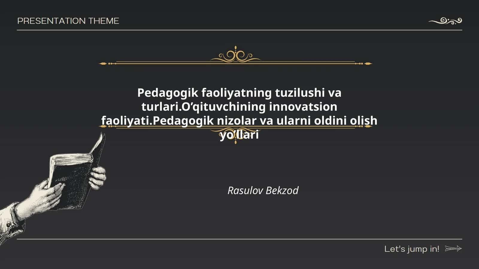 Pedagogik faoliyatning tuzilushi va turlari.O’qituvchining innovatsion faoliyati.Pedagogik nizolar va ularni oldini olish yo’llari