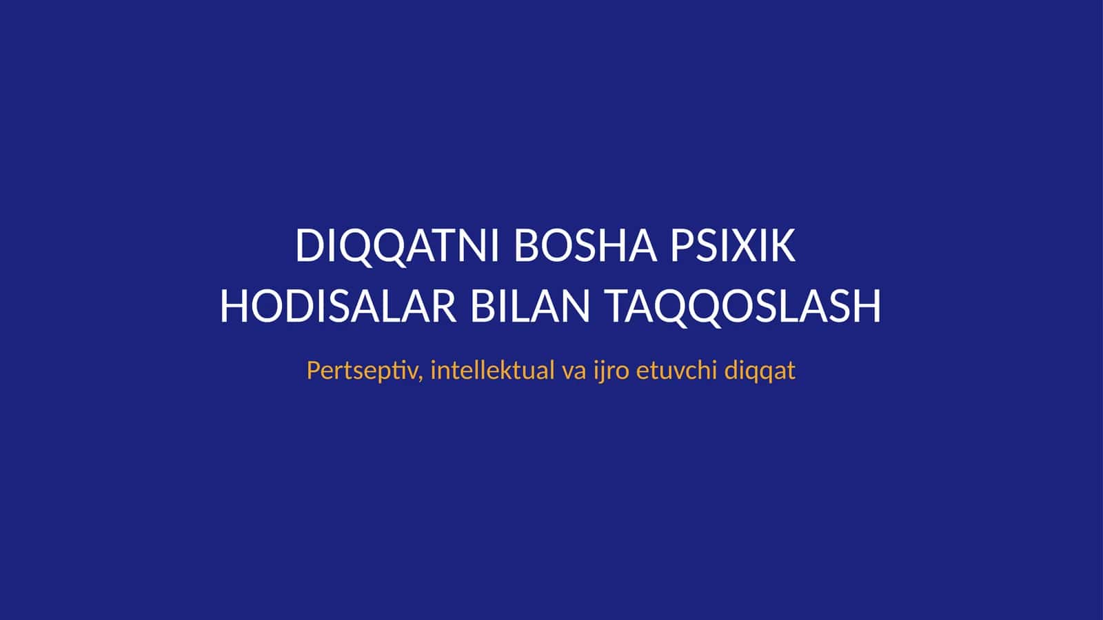 Diqqatni boshqa psixik hodisa va jarayonlar bilan taqqoslash