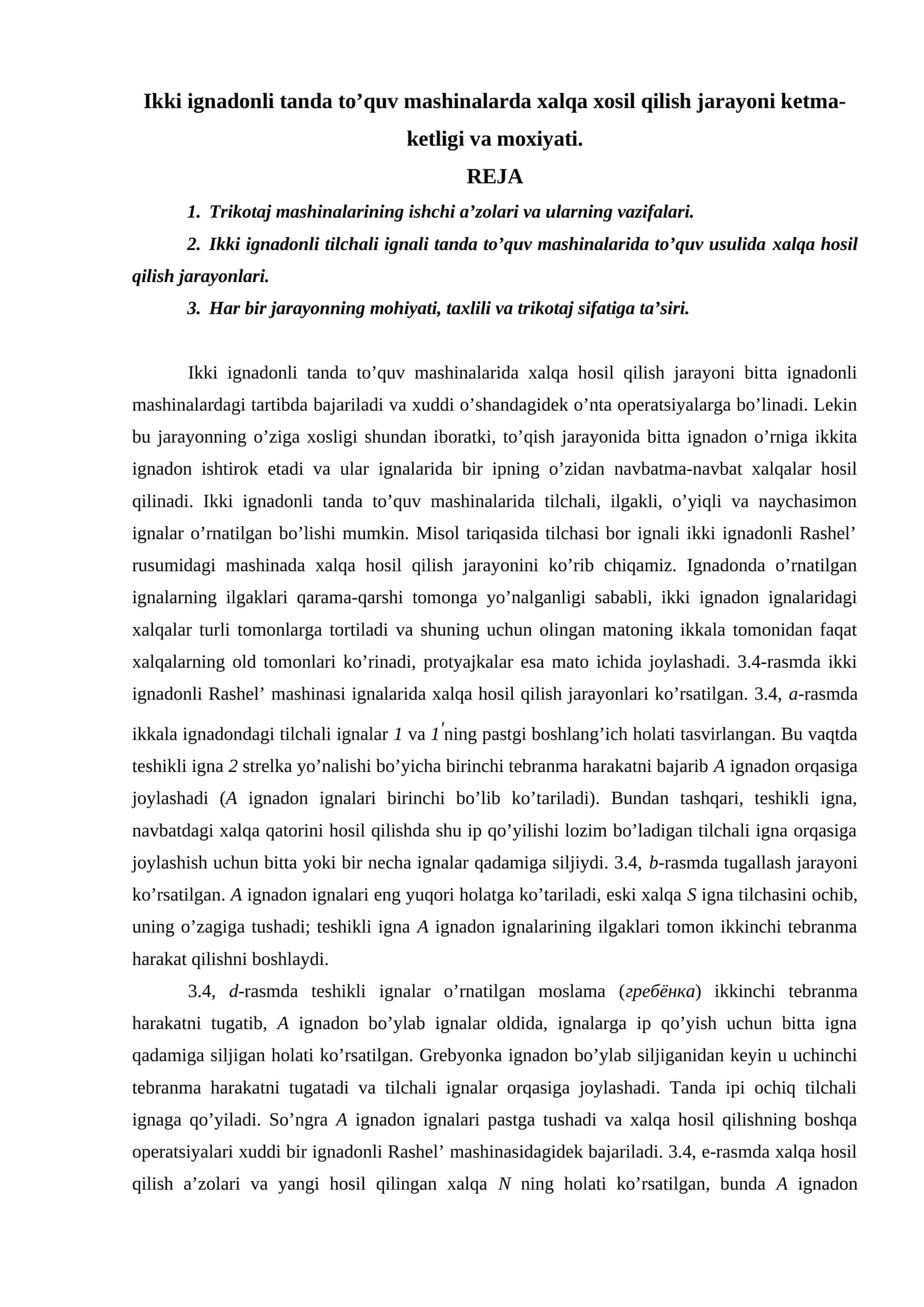 Ikki ignadonli tanda to’quv mashinalarda xalqa xosil qilish jarayoni