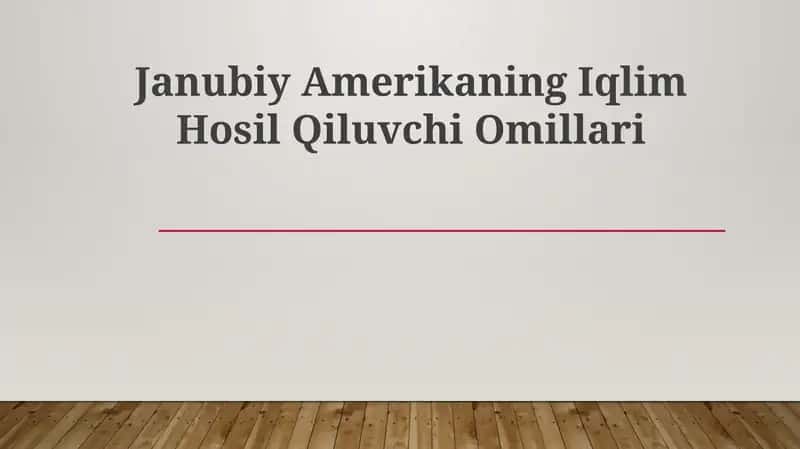 Janubiy Amerikaning Iqlim Hosil Qiluvchi Omillari