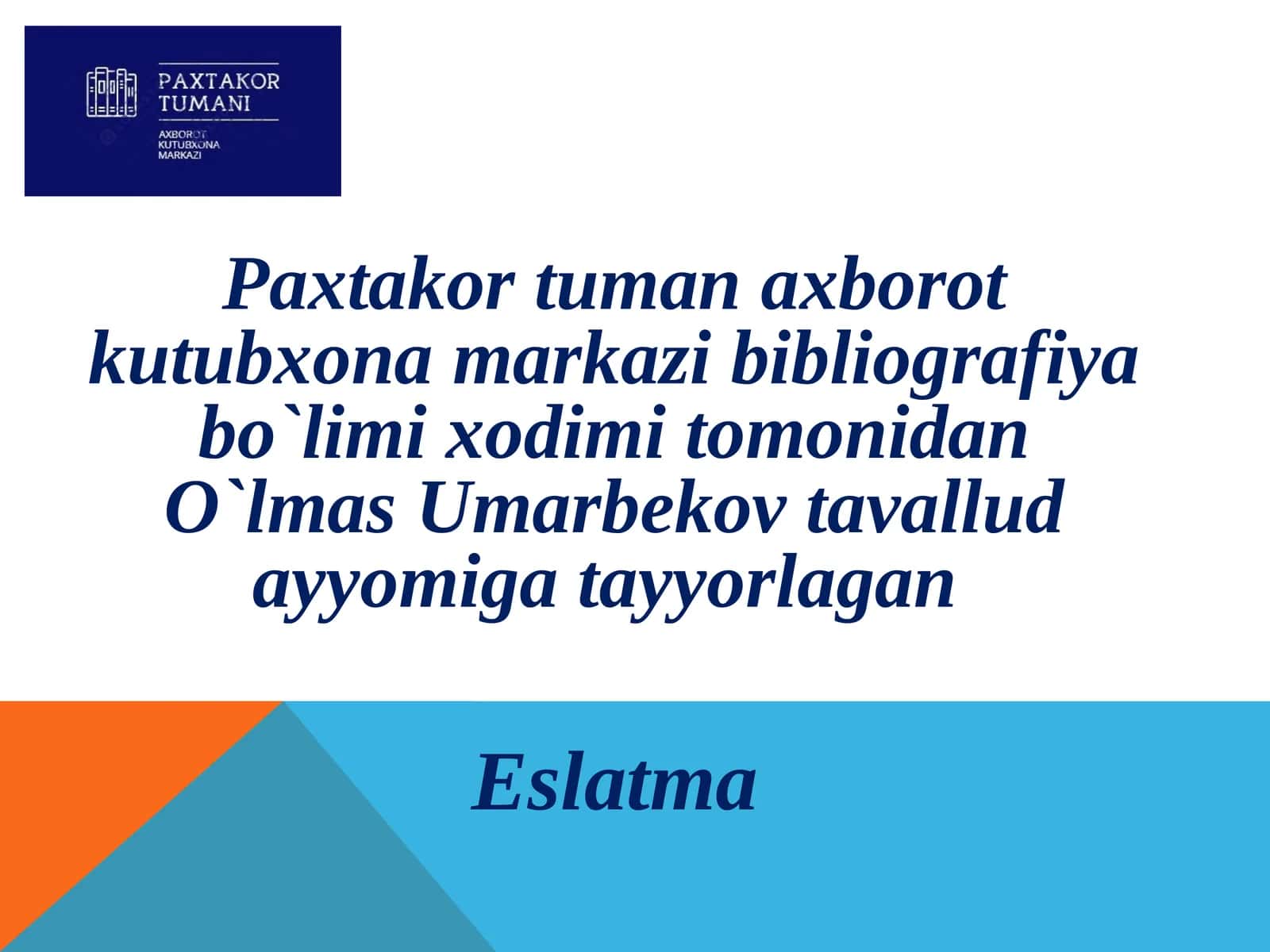 O'lmaz Umarbekov hayoti va faoliyati