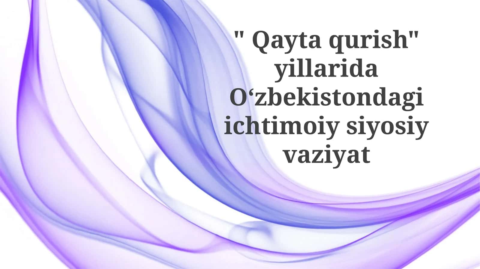 Oʼzbekistonning ijtimoiy-siyosiy ahvoli