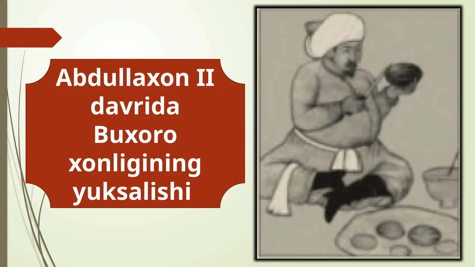 AbdullaxonII davrida Buxoro xonligining yuksalishi