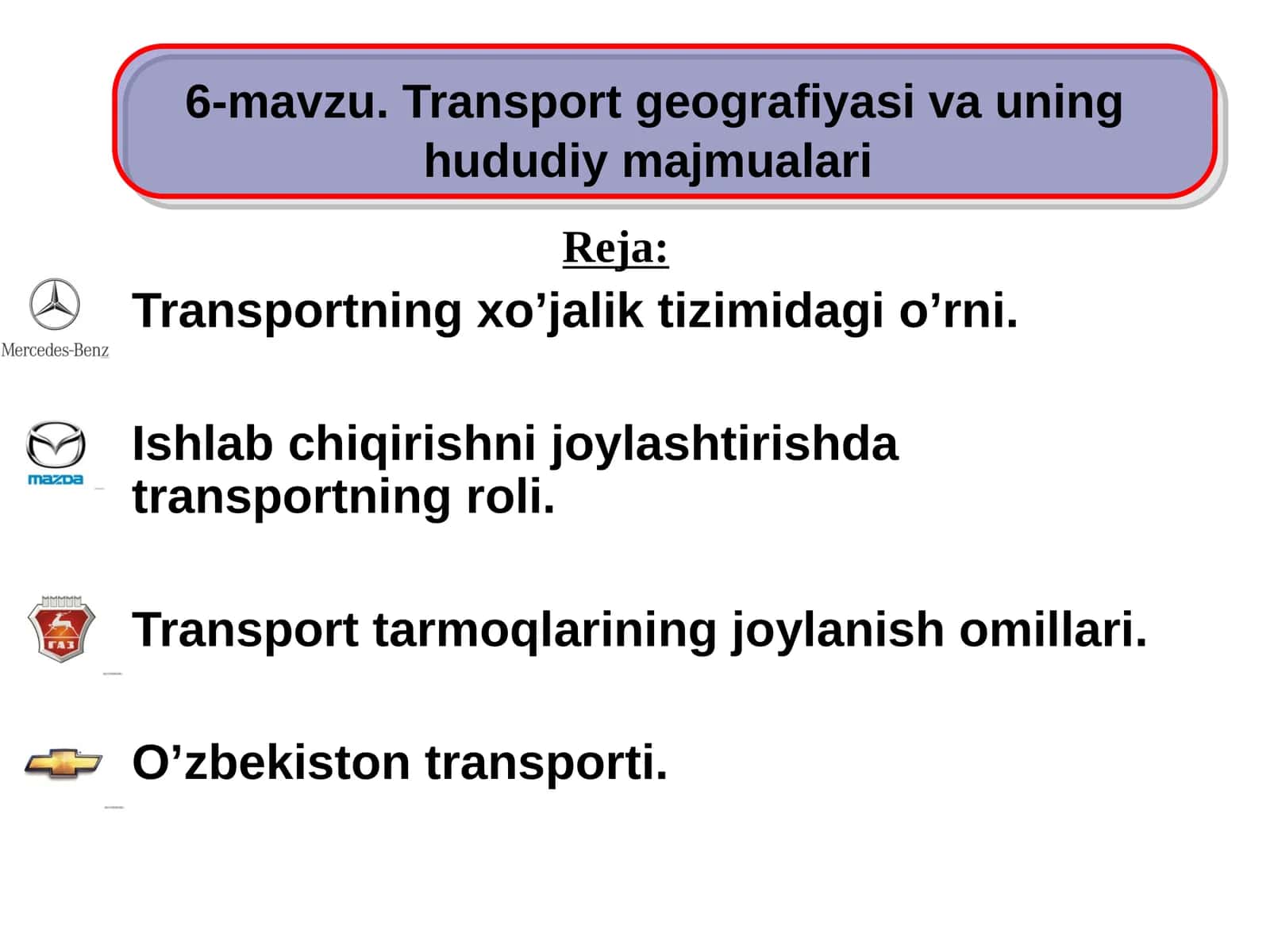 6-mavzu.Transport geografiyasi va uning hududiy majmualari