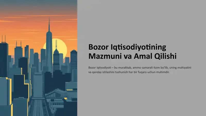 Bozor Iqtisodiyotining Mazmuni va Amal Qilishi