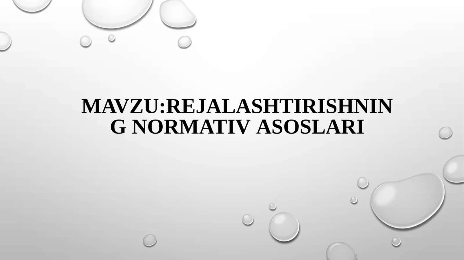 REJALASHTIRISHNING NORMATIVASOSLARI