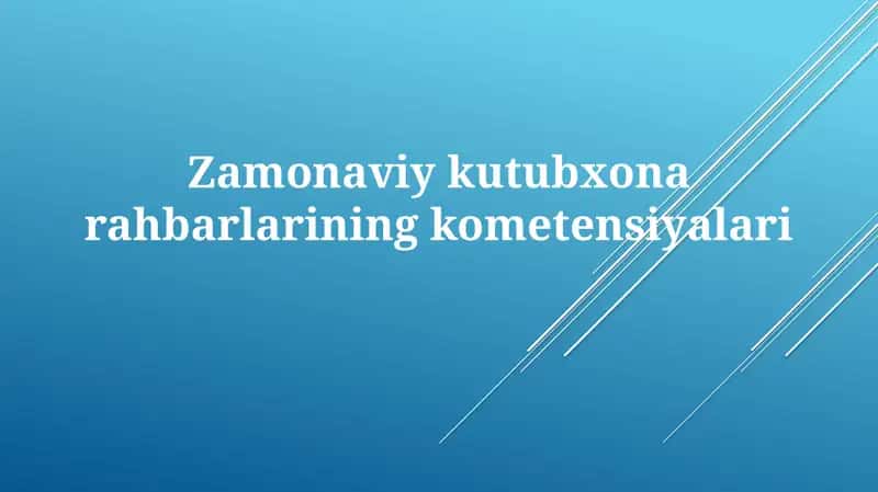 Zamonaviy kutubxona rahbarlarining kompetensiyalari