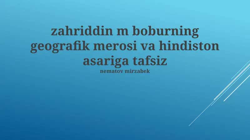 Boburning geografik merosi va hindiston asariga tafsiz