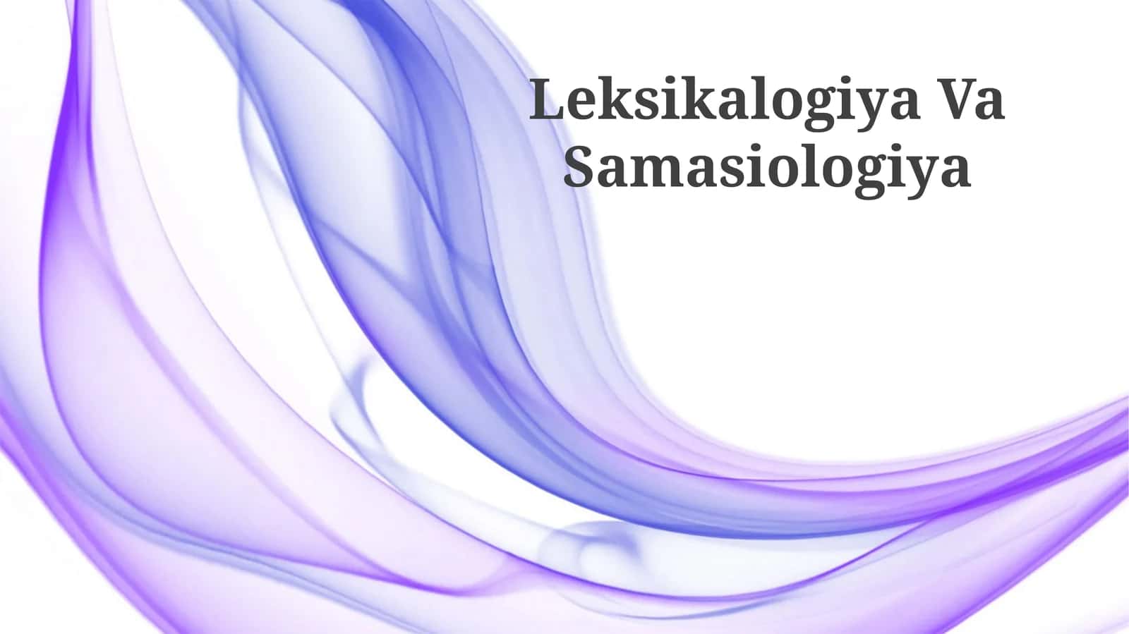Leksikalogiya Va Samasiologiya