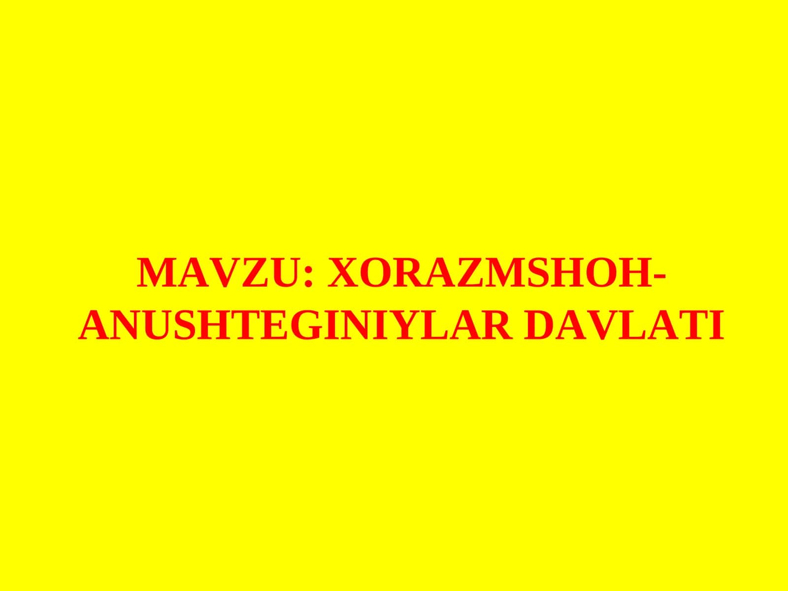 XORAZMSHOH-ANUSHTEGINIYLAR DAVLATI