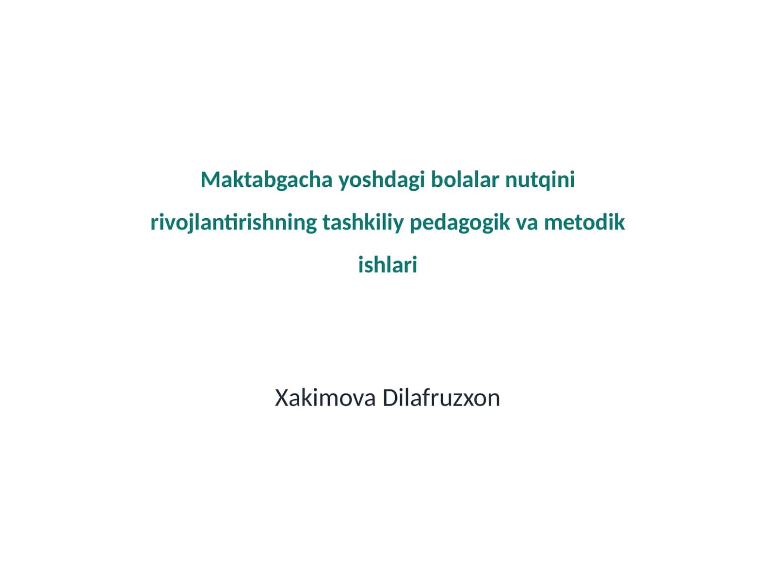 Nutqini rivojlantirishning tashkiliy pedagogik va metodik ishlari