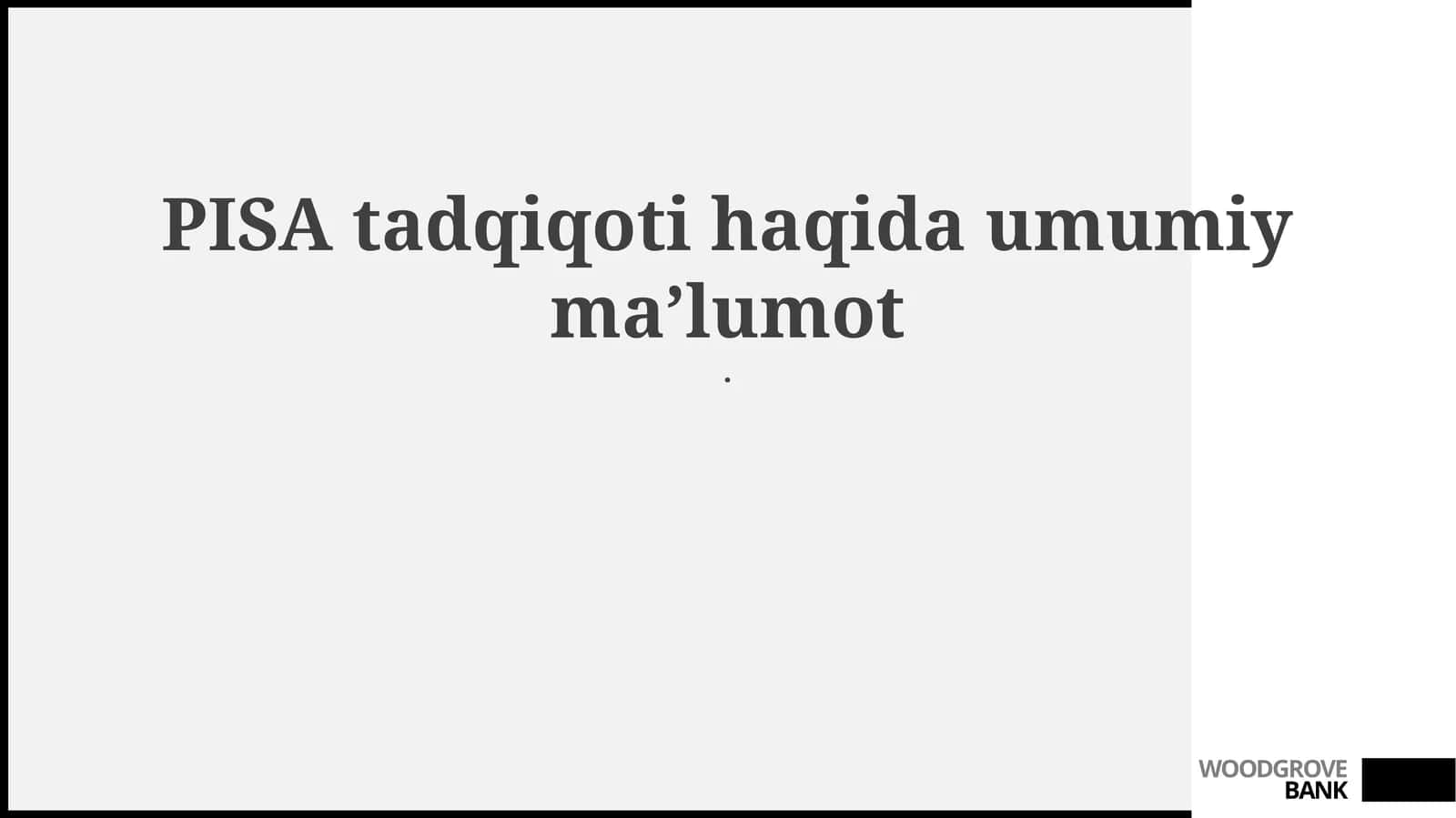 PISA tadqiqoti haqida umumiy maʼlumot