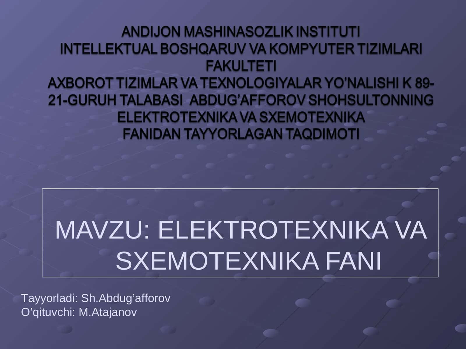 ELEKTROTEXNIKA VA SXEMOTEXNIKA FANI