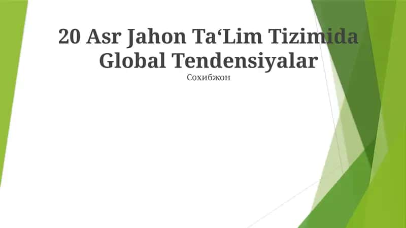 20 Asr Jahon Ta‘Lim Tizimida Global Tendensiyalar
