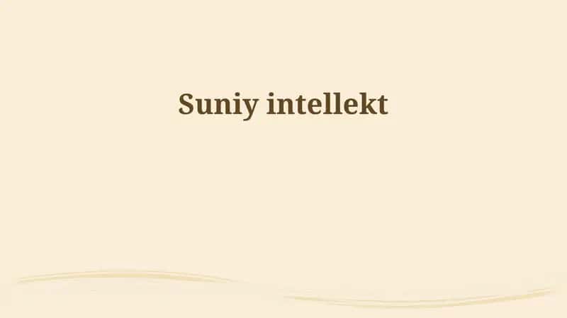 Sun'iy intellekt: Asoslar va texnologiyalar