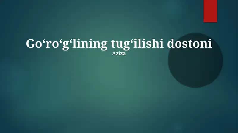Goʻroʻgʻlining tugʻilishi dostoni