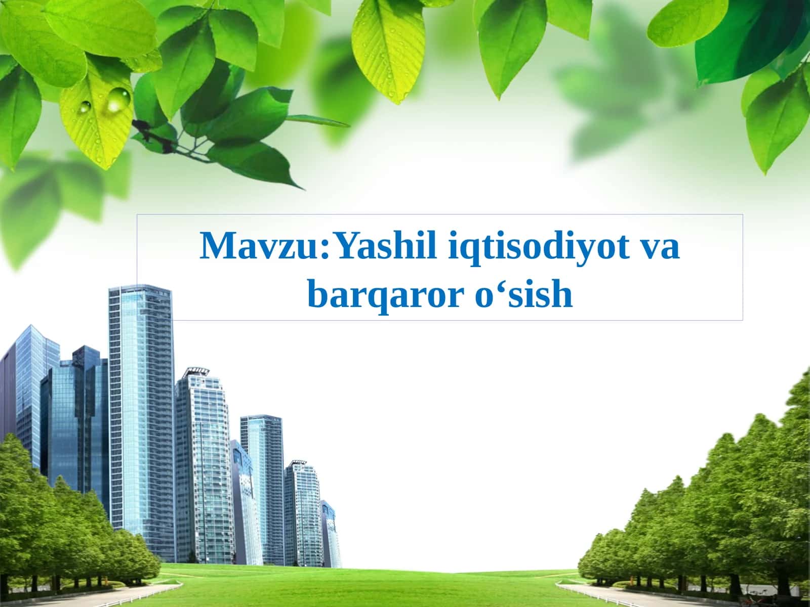 Yashil iqtisodiyot va barqaror o‘sish