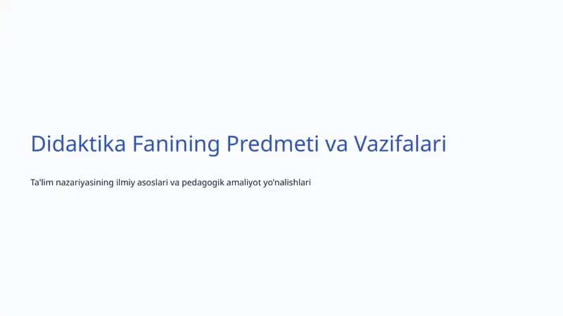 Didaktika Fanining Predmeti va Vazifalari