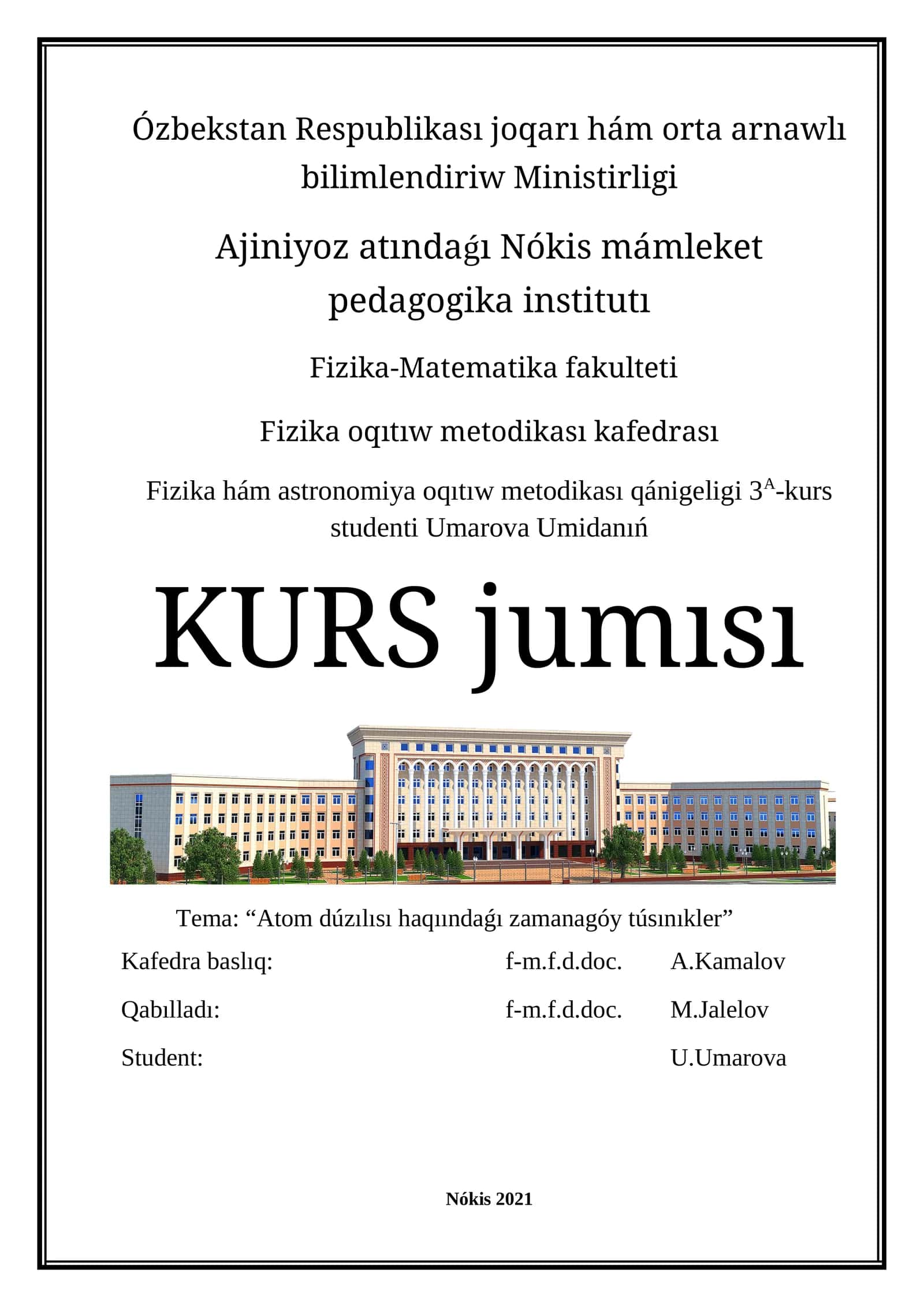 Fizika hám astronomiya oqıtıw metodikası qánigeligi 3A-kurs studenti Umarova Umidanıń