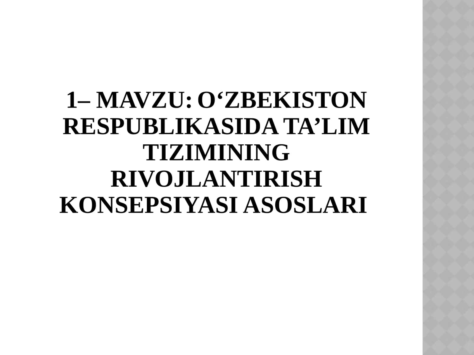 O‘zbekiston Respublikasida ta’lim tizimining rivojlantirish konsepsiyasiasoslari