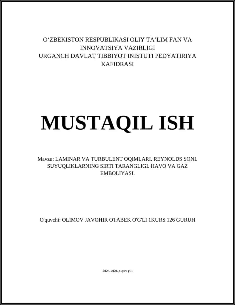 LAMINAR VA TURBULENT OQIMLARI. REYNOLDS SONI. SUYUQLIKLARNING SIRTI TARANGLIGI. HAVO VA GAZ EMBOLIYASI