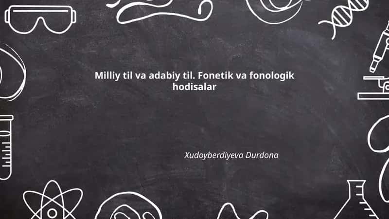 Milliy til va adabiy til. Fonetik va fonologik hodisalar