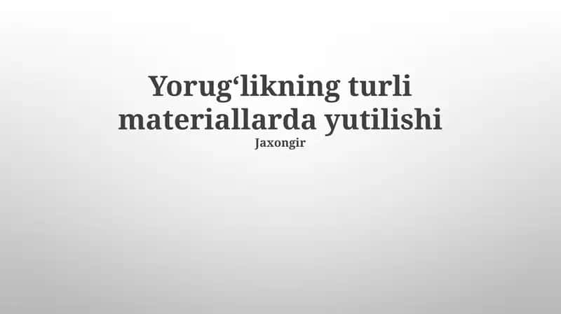 Yorugʻlikning turli materiallarda yutilishi