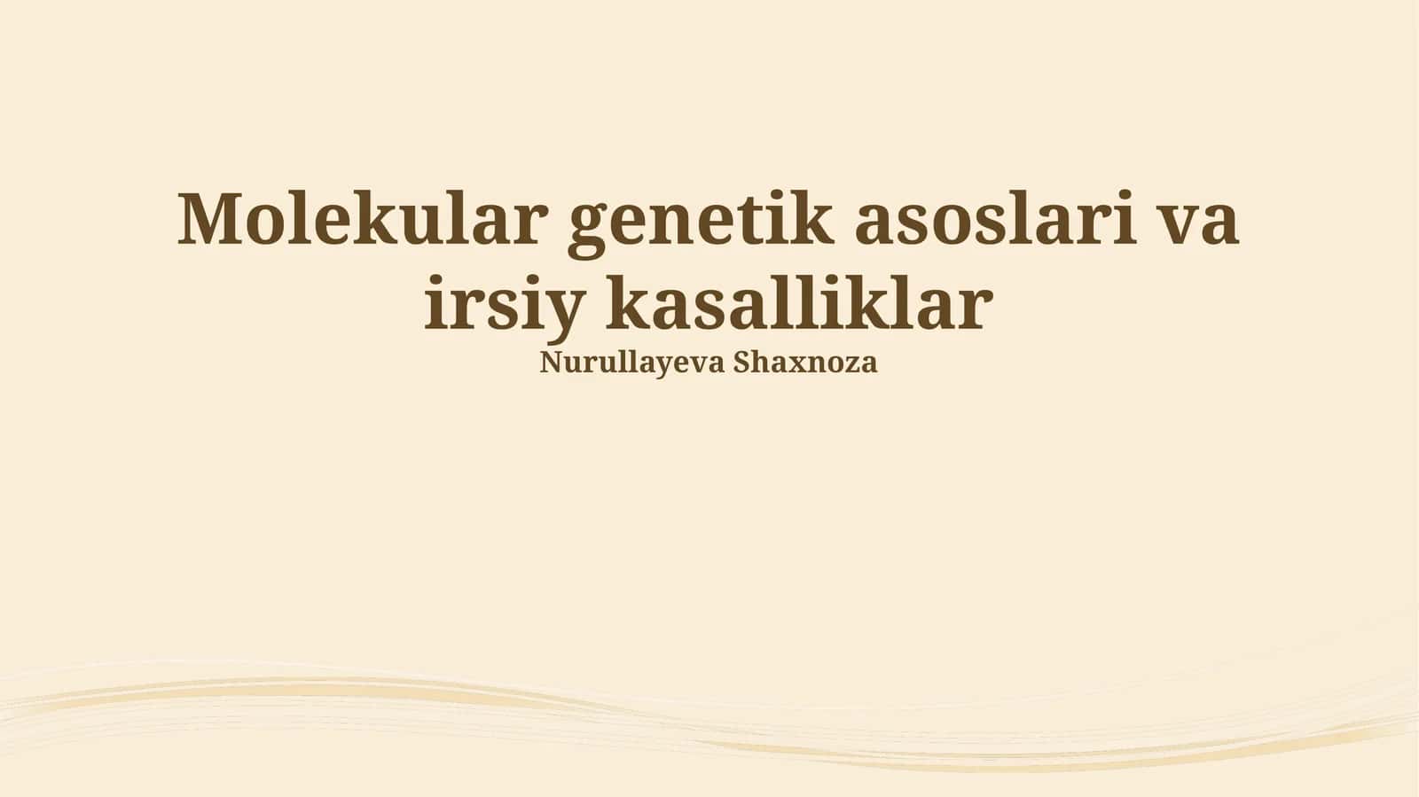 Molekular genetik asoslari va irsiy kasalliklar