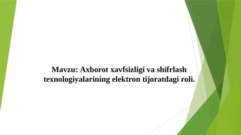 Axborot xavfsizligi va shifrlash texnologiyalarining elektron tijoratdagi roli