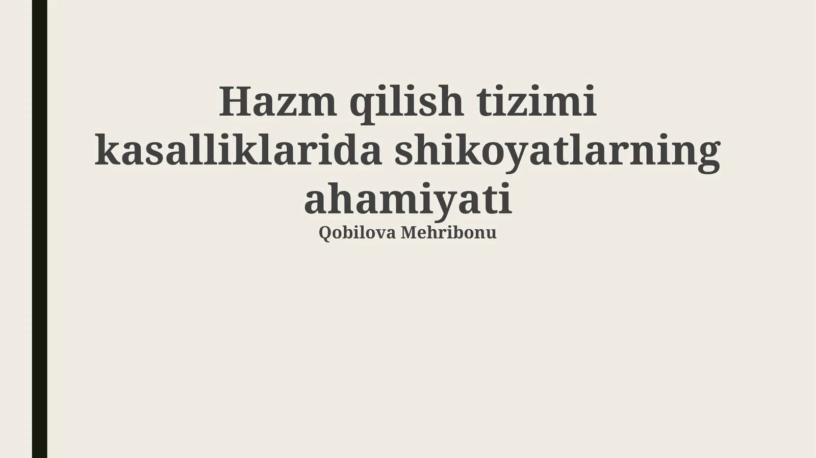 Shikoyatlarning ahamiyati va anamnez yig'ish