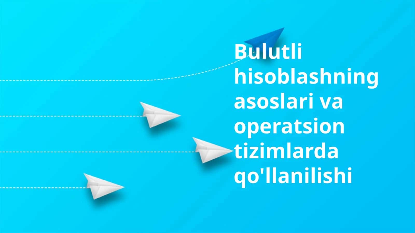 Bulutli hisoblashning asoslari va operatsion tizimlarda qo'llanilishi