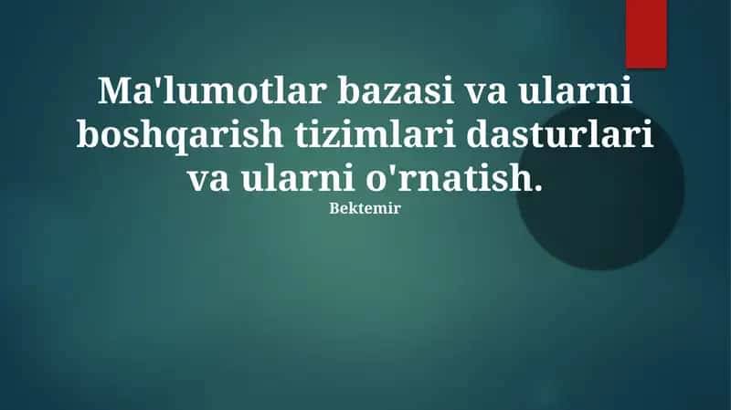 Ma'lumotlar bazasi va ularni boshqarish tizimlari dasturlari