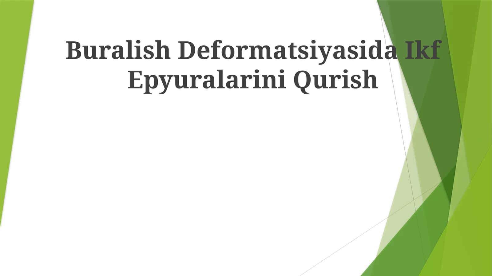 Buralish Deformatsiyasida Ikf Epyuralarini Qurish