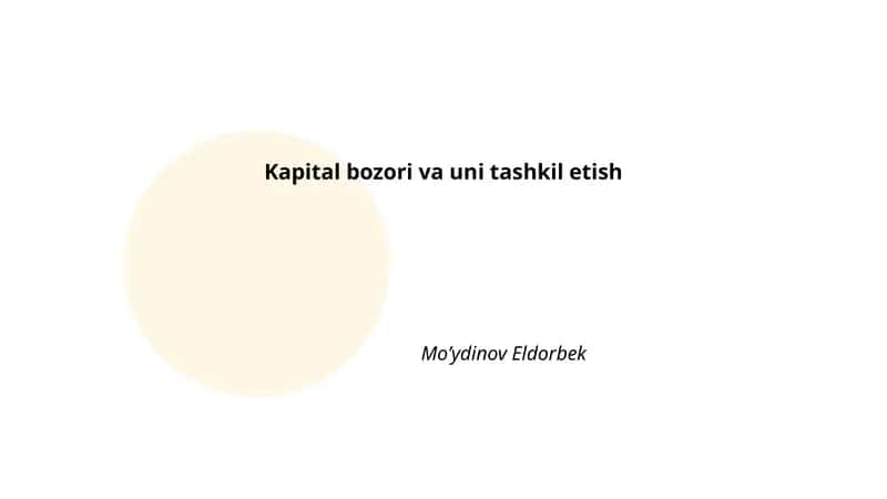 Kapital bozori va uni tashkil etish