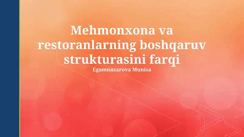 Mehmonxona va restoranlarning boshqaruv strukturasini farqi
