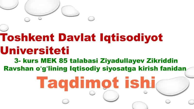 Iqtisodiy siyosatga kirish fanidan Taqdimot ishi