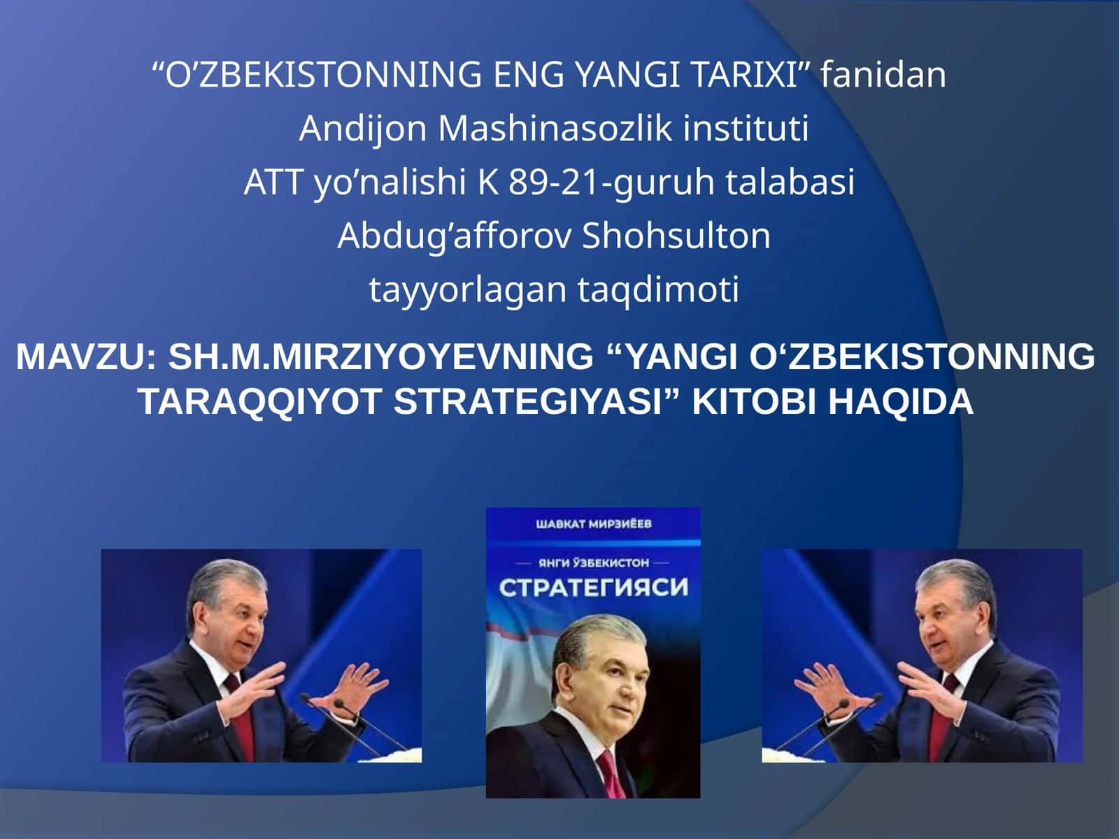 Sh.M. mirziyoyevning “Yangi O‘zbekistonning taraqqiyot strategiyasi” kitobi haqida