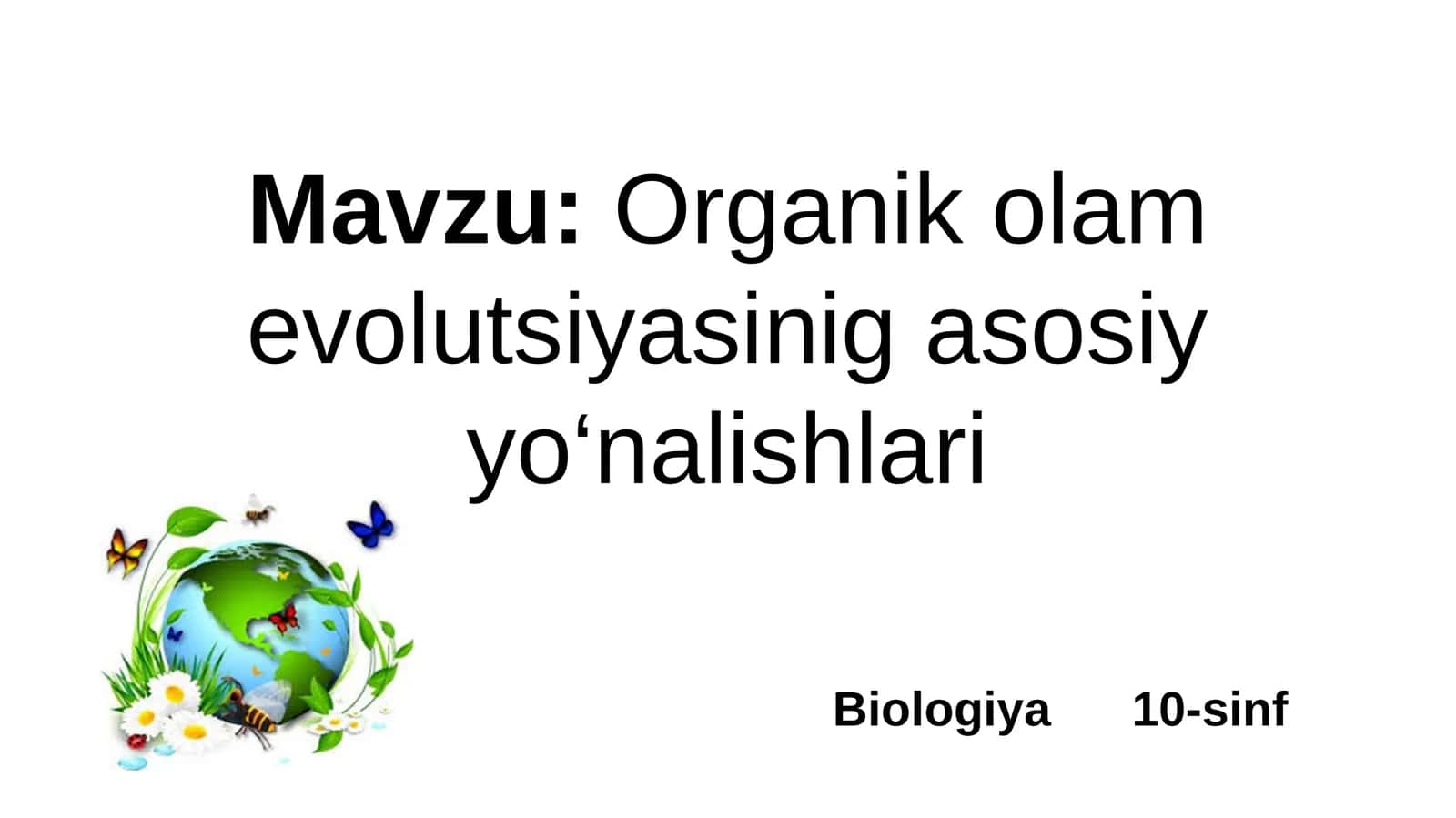 Organik olam evolutsiyasinig asosiy yo‘nalishlari