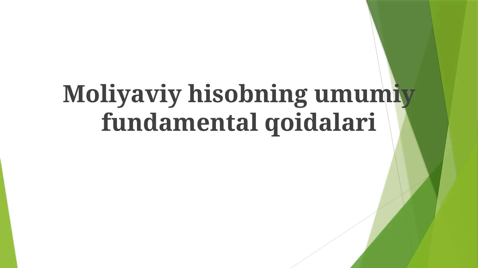 Moliyaviy hisobning umumiy fundamental qoidalari