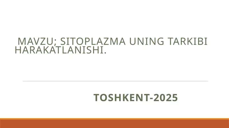 Sitoplazma uning tarkibi harakatlanishi