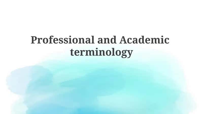 Professional and Academic Terminology