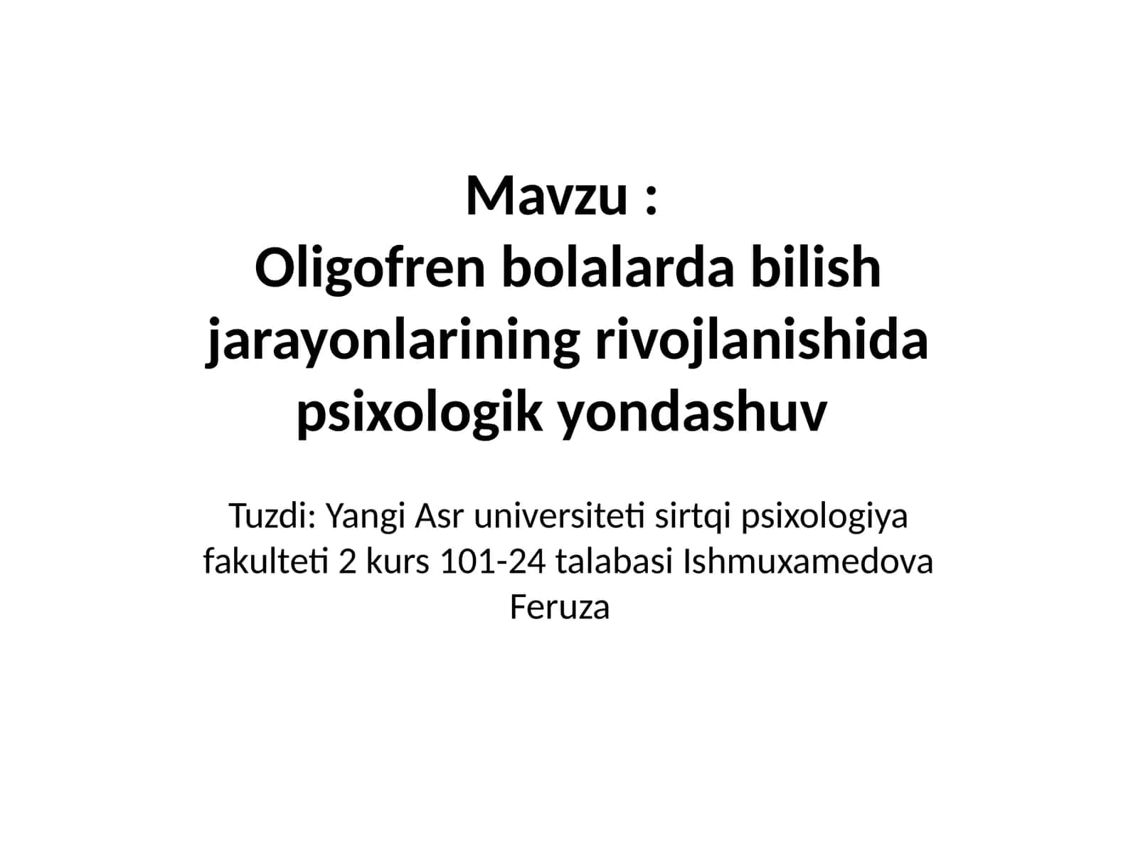 Oligofren bolalarda bilish jarayonlarining rivojlanishida psixologik yondashuv