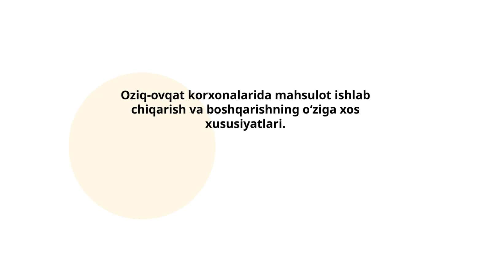 Oziq-ovqat korxonalarida mahsulot ishlab chiqarish va boshqarishning oʻziga xos xususiyatlari