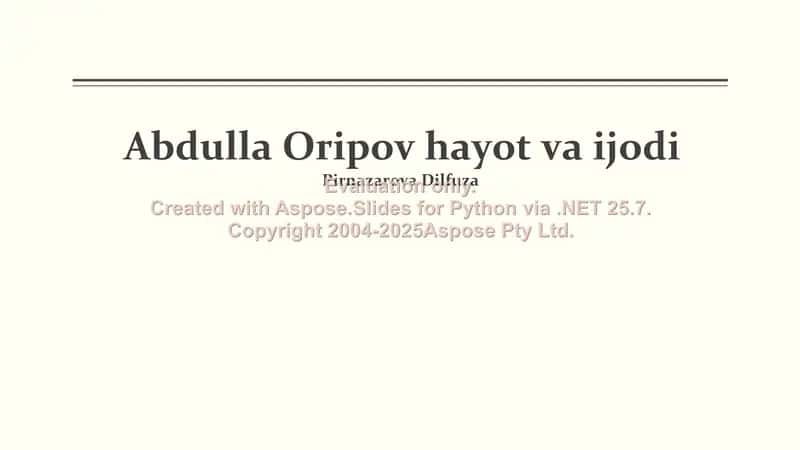 Abdulla Oripov hayot va ijodi