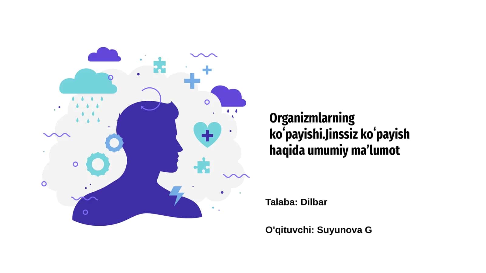 Organizmlarning koʻpayishi. Jinssiz koʻpayish haqida umumiy maʼlumot