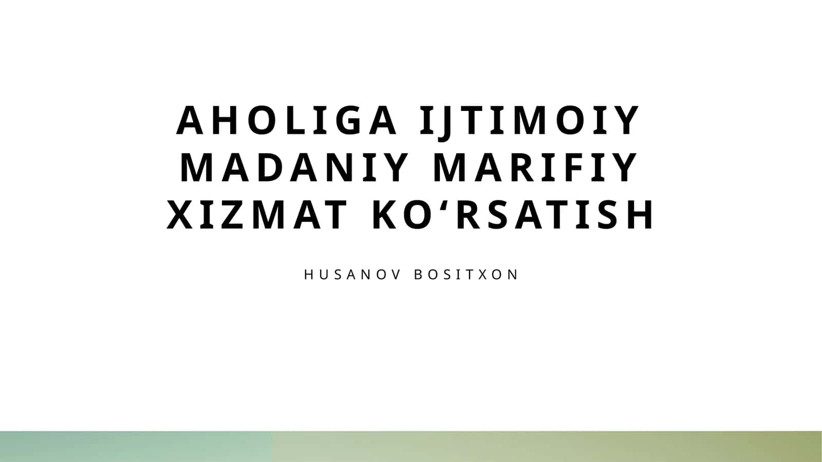 Aholiga ijtimoiy madaniy marifiy xizmat koʻrsatish